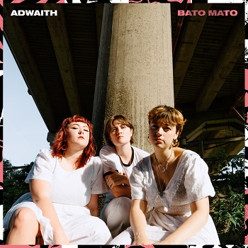 Adwaith - Bato Mato