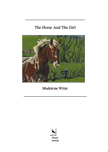 The Horse And The Girl - Madeleine White