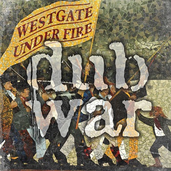 Dub War - Westgate Under Fire